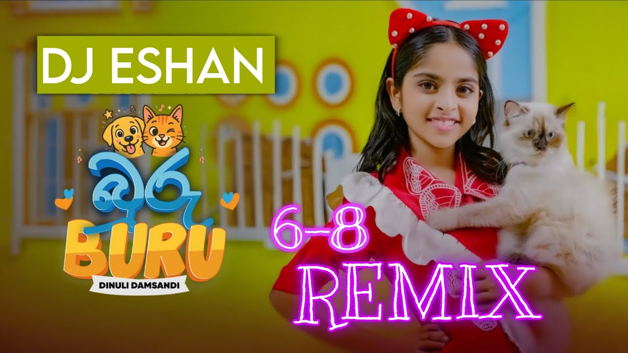 Buru Buru - බුරු බුරු || 6-8 Remix || DJ ESHAN ENTERTAINMENT 