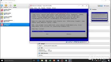TUTORIAL INSTALL DEBIAN SERVER SAMPAI MAIL SERVER DI VIRTUALBOX
