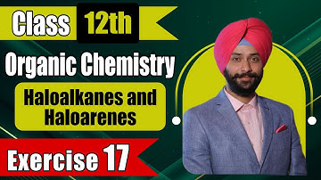NCERT Solutions | Back Exercise Question 17 | Haloalkanes and Haloarenes Class 12 Chemistry|GaganSir