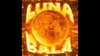 Luna Bala extreme Slowed 1 Hour