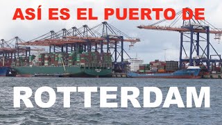 Puerto de Rotterdam, el mas grande de Europa y Futureland!
