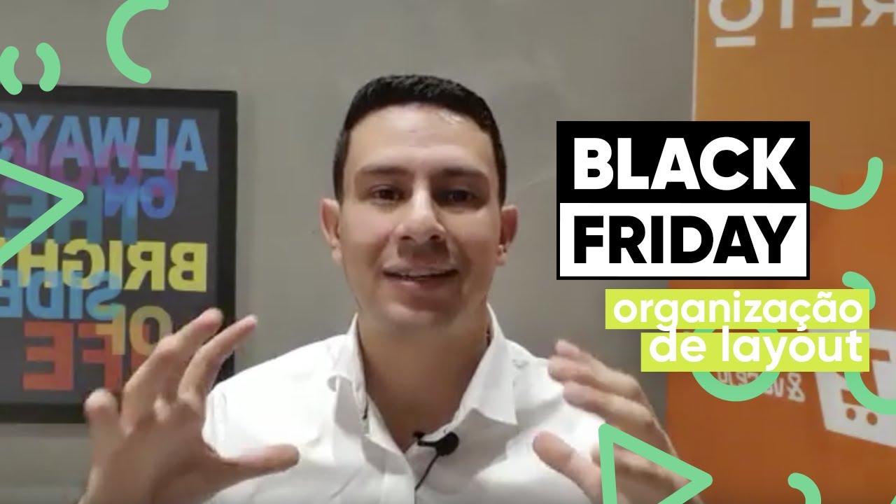 Black Friday: como organizar o layout de sua loja, por Hygor Roque