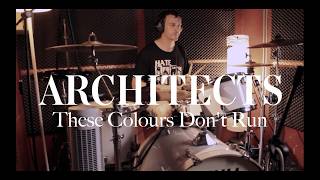 ARCHITECTS - These Colours Don't Run - DRUM COVER