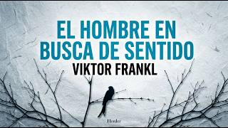 El hombre en busca de sentido, Viktor E. Frankl. Audiolibro completo en español