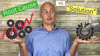 Root Cause VS Solution,  Don’t Make this COMMON Mistake (2024)