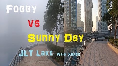 A Foggy DAY in Dubai Marina - JLT Lake with xafar