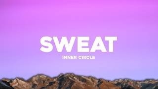Inner Circle - Sweat (A La La La La Long) (Lyrics)