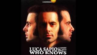 Luca Sapio and Capiozzo &amp; Mecco - Who knows