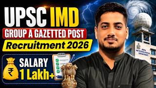 UPSC Group A Gazetted Post | UPSC IMD Recruitment for BE/BTech | UPSC IMD Vacancy 2026