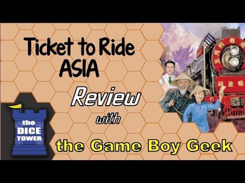 Ticket to Ride: Asia - with the Game Boy Geek