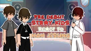 Pre Debut Stray Kids react to Han Jisung | 2x | Skz | GL2