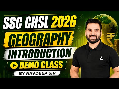 SSC CHSL 2026 | SSC CHSL Geography Demo Class | Geography Introduction | By Navdeep Sir