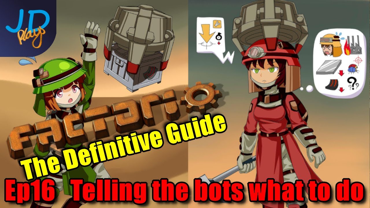 Factorio 1.0 The Definitive Guide Ep16 ⚙️ Telling the bots what to do ⚙ ...