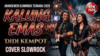 🔥 KALUNG EMAS 🎸 Cover Slowrock Terbaru 2026  Lagu Jawa Didi Kempot Paling Enak Didengar