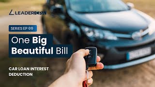Buying a Car Deduct Up to $10,000 in Interest Under New Tax Law!