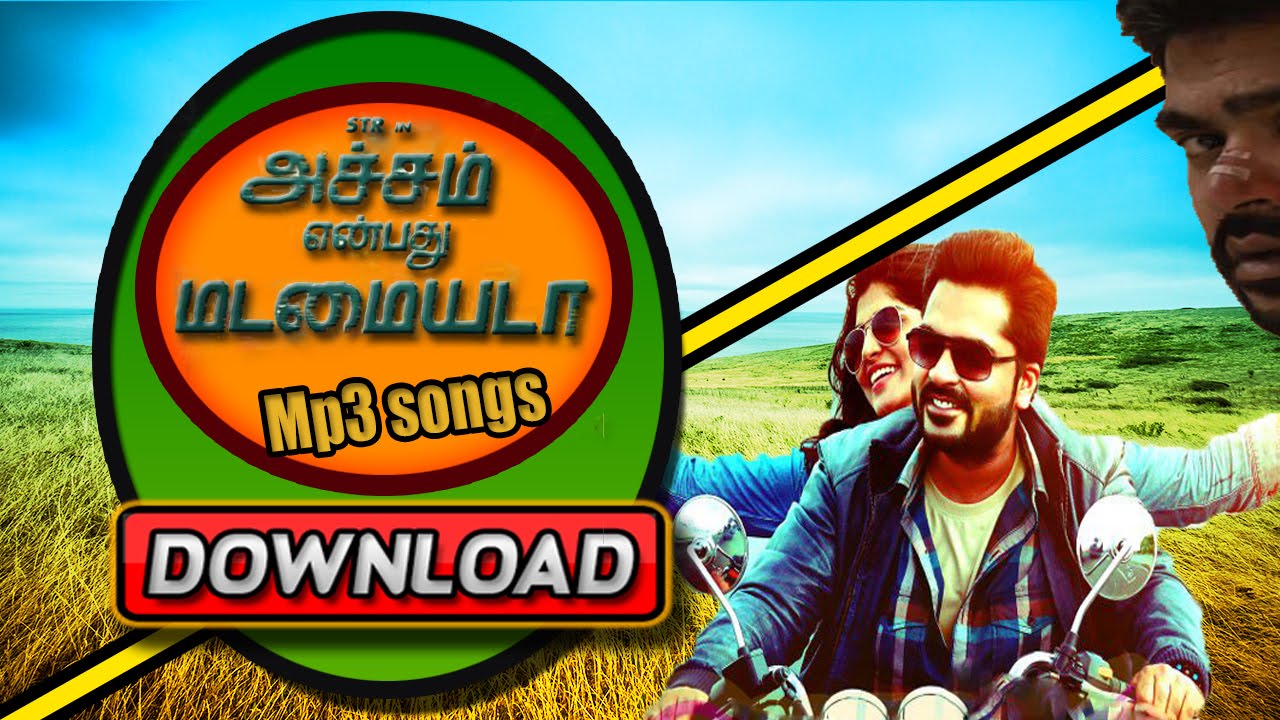 achcham yenbathu madamaiyada mp3 song