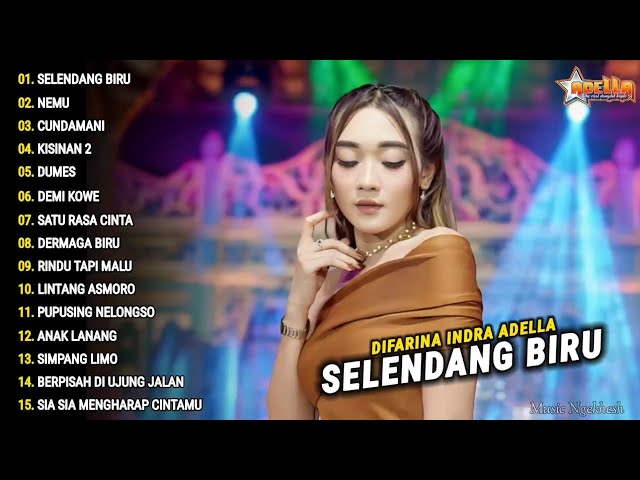 Difarina Indra Full Album SELENDANG BIRU, NEMU Om Adella | Dangdut Koplo Terbaru 2024 class=