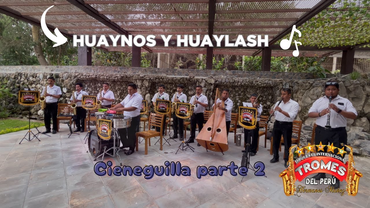 𝐇𝐮𝐚𝐲𝐧𝐨𝐬 𝐲 𝐇𝐮𝐚𝐲𝐥𝐚𝐬 𝐏𝐚𝐫𝐭𝐞 𝟐  | Cieneguilla 🎷🎵💕