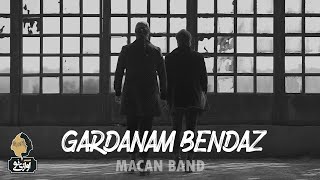 Macan Band - Gardanam Bendaz | OFFICIAL MUSIC VIDEO ماکان بند - گردنم بنداز Resimi