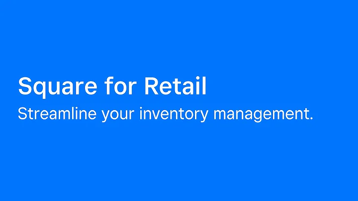 Manage Your Inventory with Square for Retail