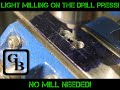 Milling Without A Mill! (On The Drill Press) | Güth Blades