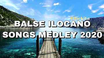 BALSE ILOCANO SONGS MEDLEY 2020 | BALSE ABALAYAN ILOCANO MEDLEY
