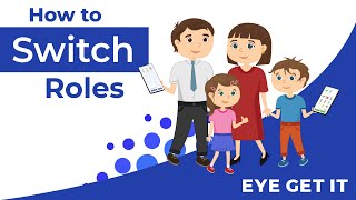 Eye Get it - How to switch roles - Step 4