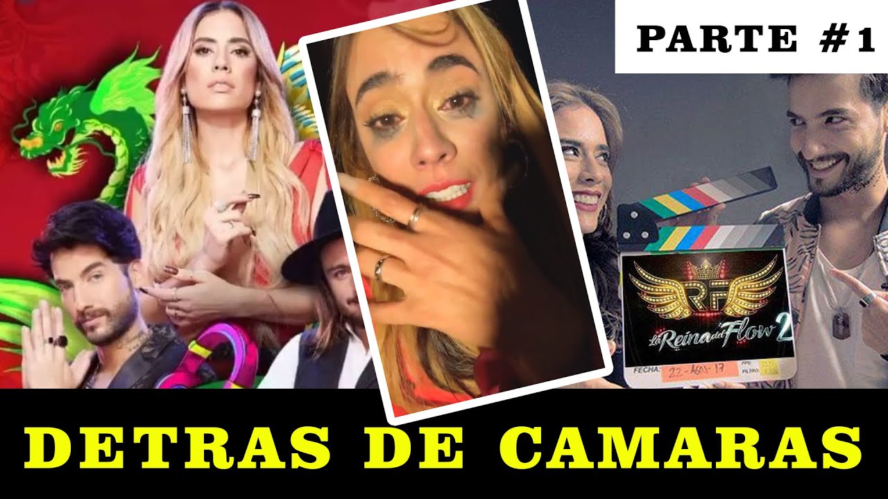 Chanson La Reina Del Flow 2 😱LA REINA DEL FLOW 2 | PARTE #1 (DETRAS DE CAMARAS)🎬🌟 - YouTube