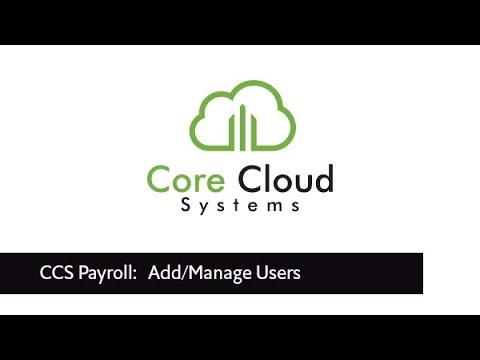 ccsa CCS How To: Add and Manage Users in CCS Payroll
