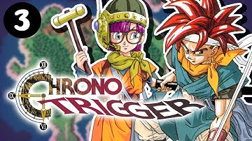 Chrono Trigger Playthrough! | Episode 3