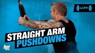 Straight Arm Pushdown - The Proper Lift - BPI Sports