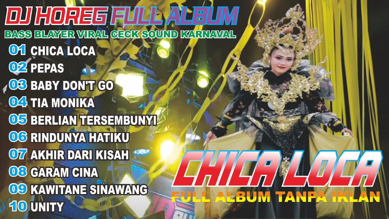 DJ CHICA LOCA STYLE KARNAVAL YANG LAGI VIRAL FULL ALBUM