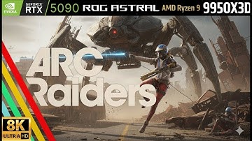 8K ARC RAIDERS Cinematic no-HUD 8K Source | 9950X3D | RTX 5090 Astral | Embark Studios