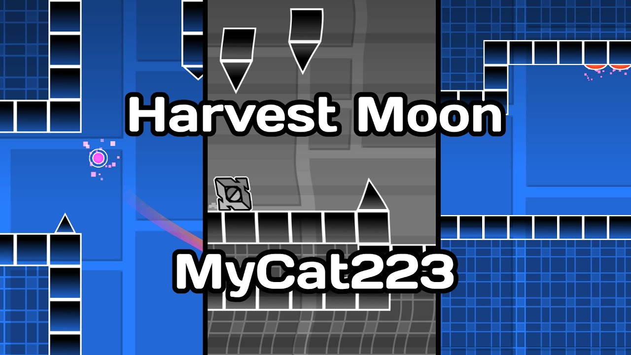 Harvest Moon by MyCat223 (m. E) - Geometry Dash Layout - YouTube