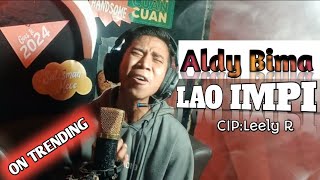 LAO IMPI-Leely R  lagu Bima cover Aldy Bima