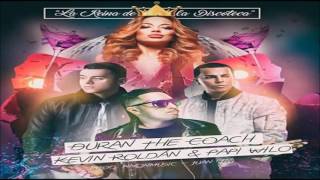 Duran The Coach Ft. Kevin Roldan & Papi Wilo - La Reina De La Discoteca