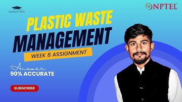 NPTEL Plastic Waste Management Week 8 Assignment Solutions || plastic waste management week 8 answer
