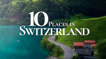 10 Most Beautiful Towns to Visit in Switzerland 4k🇨🇭 | Switzerland 2022