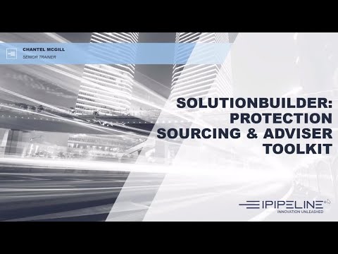 iPipeline: Solutionbuilder, Protection sourcing & adviser toolikit