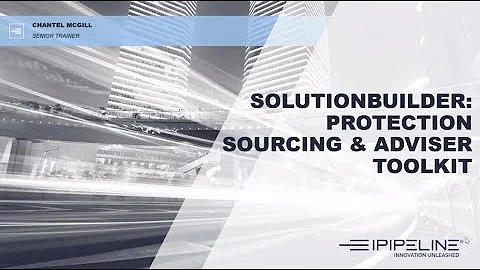 iPipeline: Solutionbuilder, Protection sourcing & ...