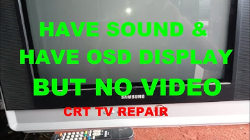 HAVE SOUND BUT NO VIDEO SAMSUNG FLAT CRT TV REPAIR