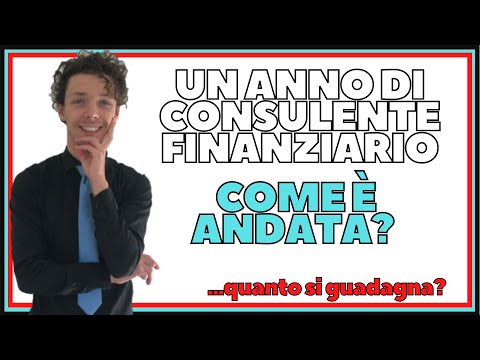 Primo Anno da Consulente Finanziario. Com&rsquo;è Andata e quanto si guadagna?