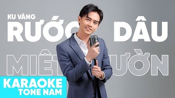 RƯỚC DÂU MIỆT VƯỜN - KARAOKE REMIX | KU VÀNG - Nghe xôn xao xóm trên làng bên
