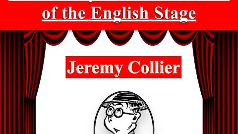 Jeremy Collier - (Part 1) Immorality and Profanene...