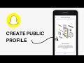 How to make a Public Profile on Snapchat in 2023