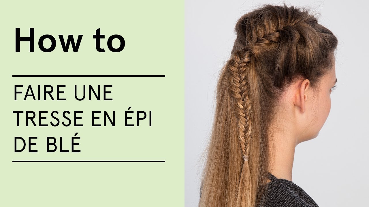 Tuto - Comment faire une tresse en épi de blé? - VERITAS - YouTube