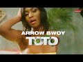 Arrow Bwoy  -TOTO (Official Music Video) sms ‘Skiza [*812*227]