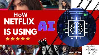 Netflix Using Artificial Intelligence Ai Movies Netflix Ai Iotf