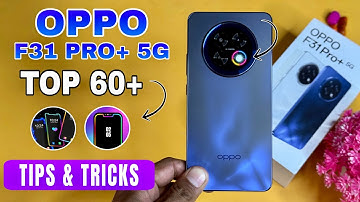 Oppo F31 Pro+ 5G 60++ Tips And Tricks | Oppo F31 Pro Plus Hidden Features | Oppo F31 Pro+ 5G
