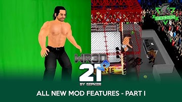 WR3D 21 V3 BY SEPKER | ALL NEW MOD FEATURES - PART I (Climbable posts/stage, new hairstyles & more)